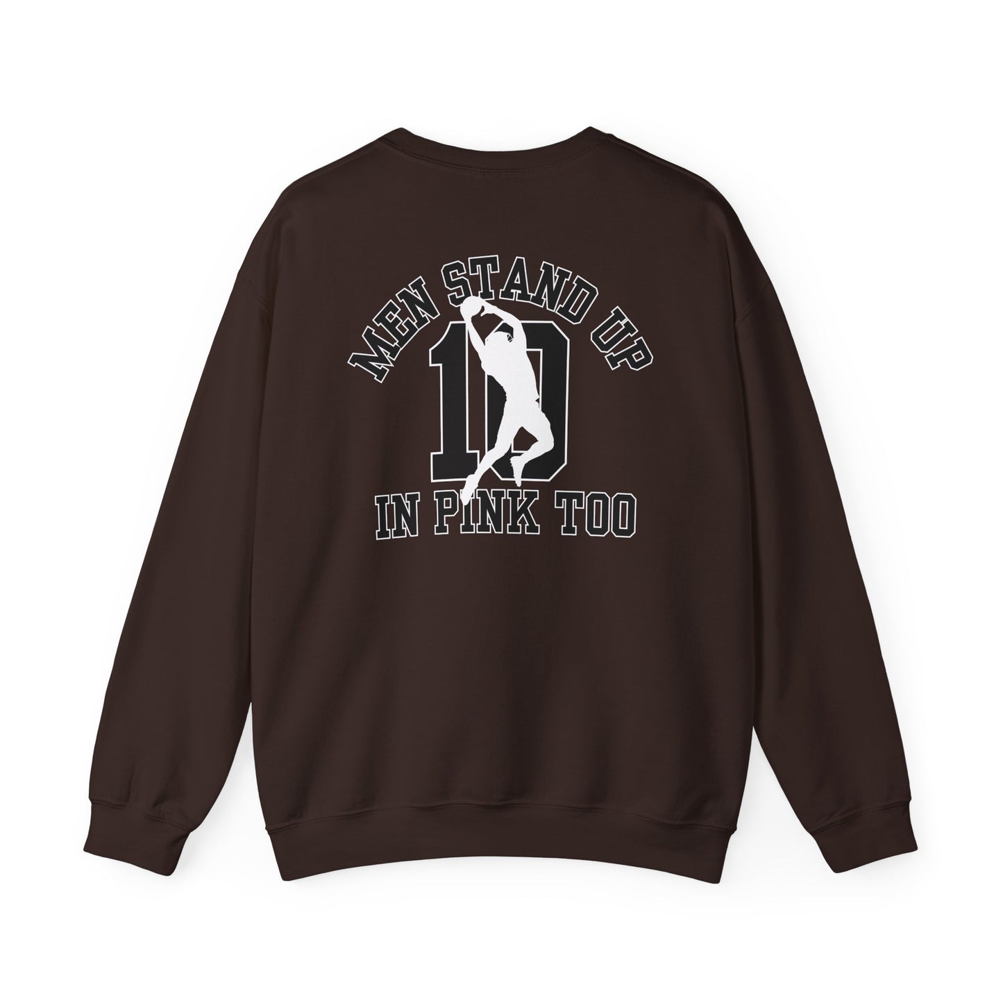 Men Stand Up in Pink Too – Unisex Sweatshirt