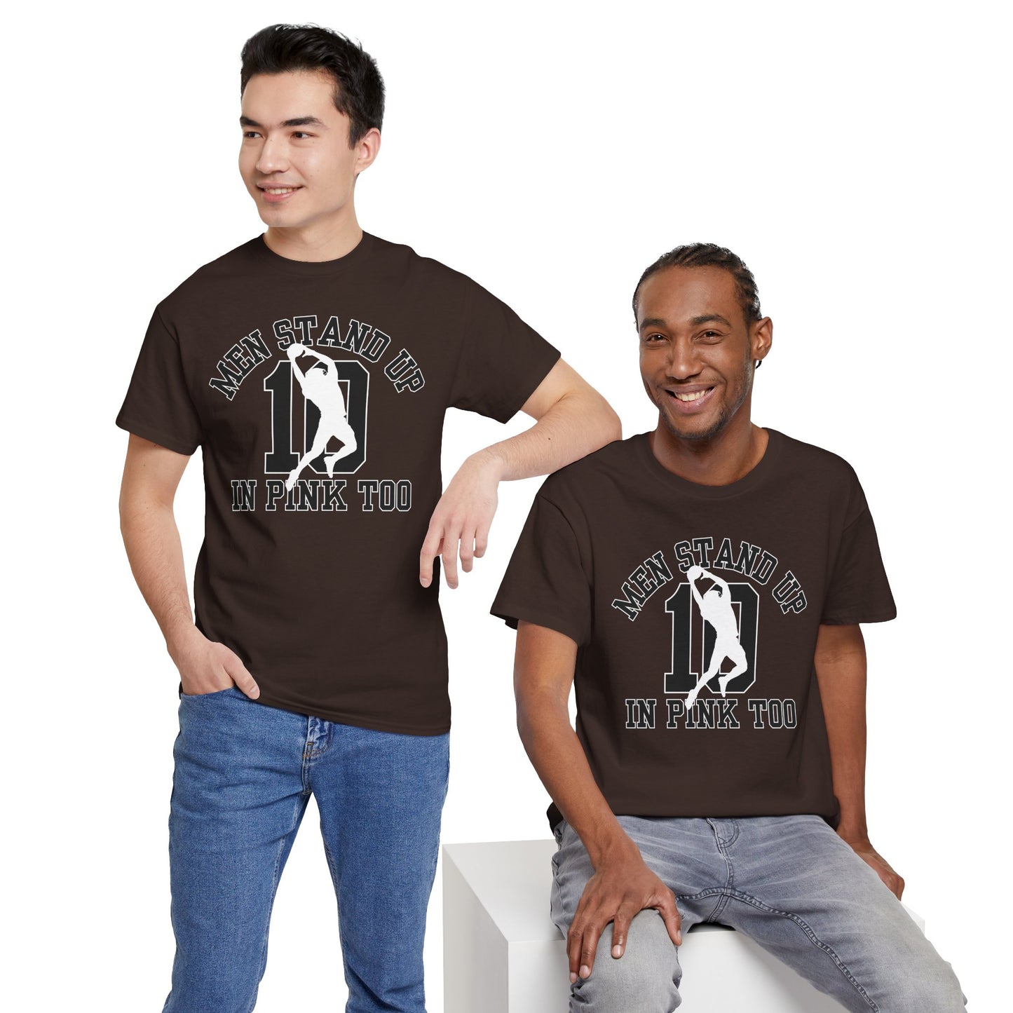 Men Stand Up in Pink Too – Unisex T-Shirt