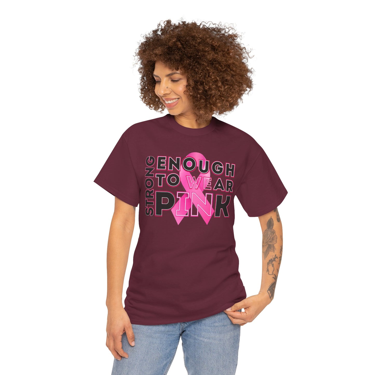 Strong Enough to Wear Pink – Unisex T-Shirt