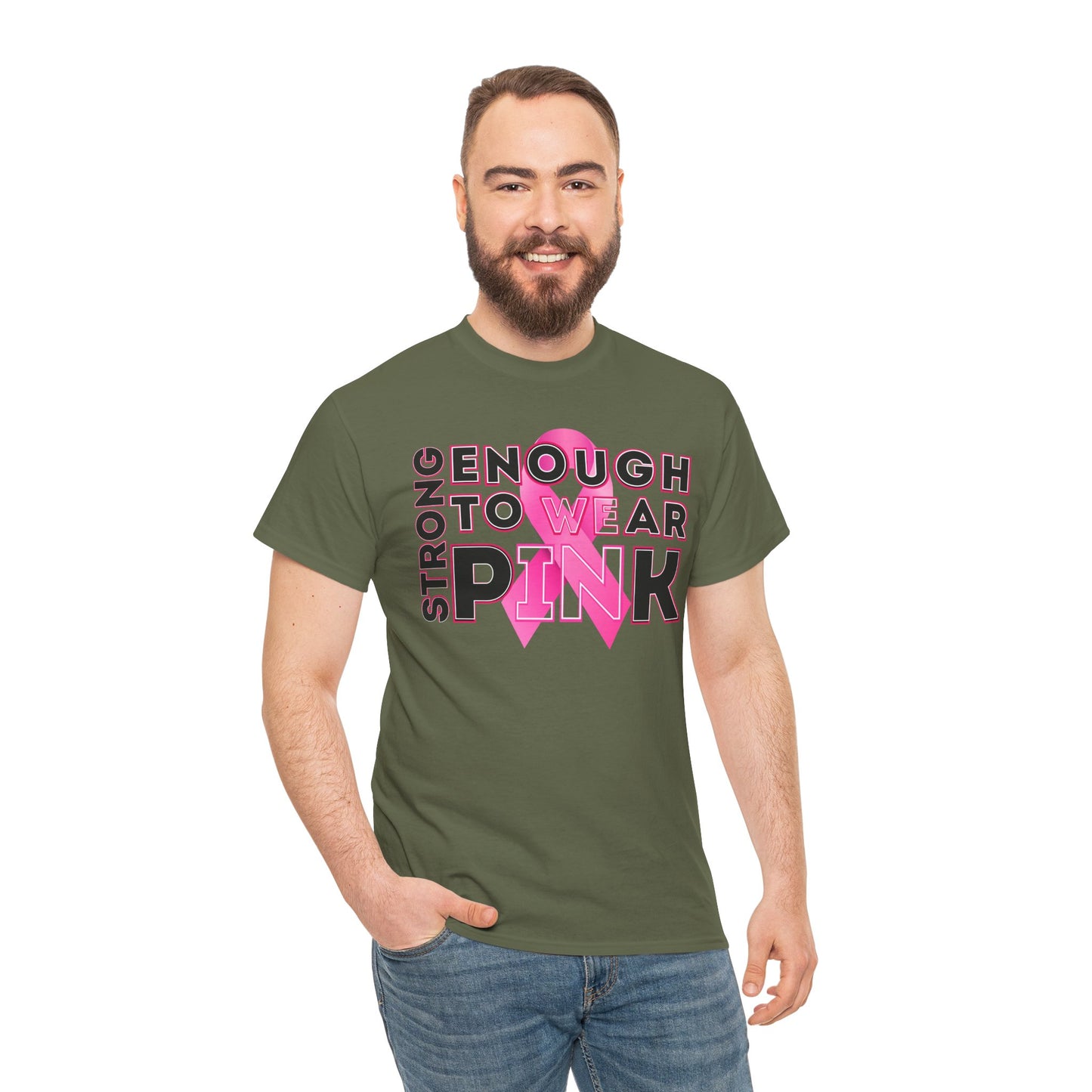 Strong Enough to Wear Pink – Unisex T-Shirt