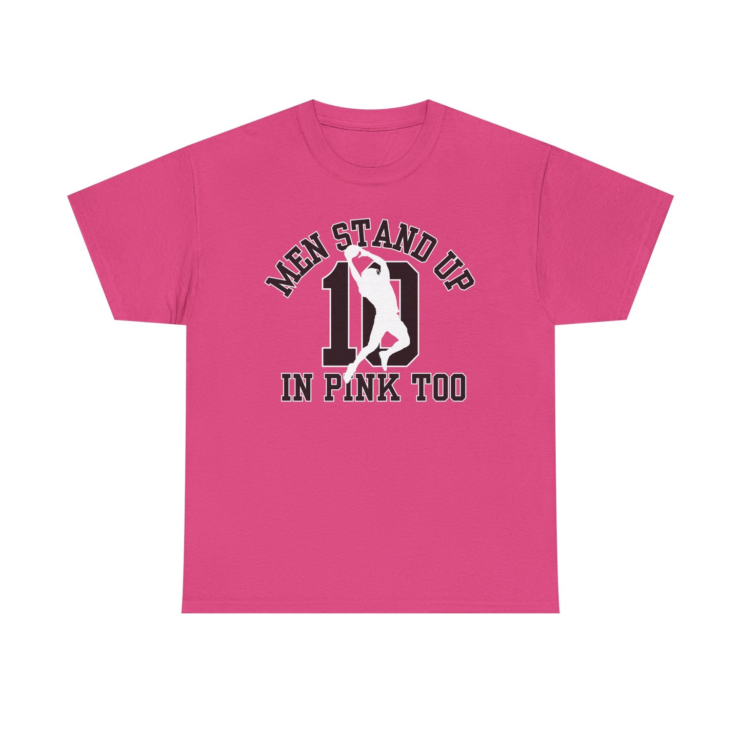 Men Stand Up in Pink Too – Unisex T-Shirt