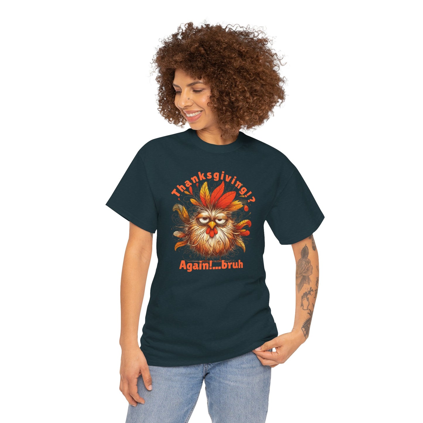 Thanksgiving!? Again!…bruh – Funny Turkey Unisex T-Shirt