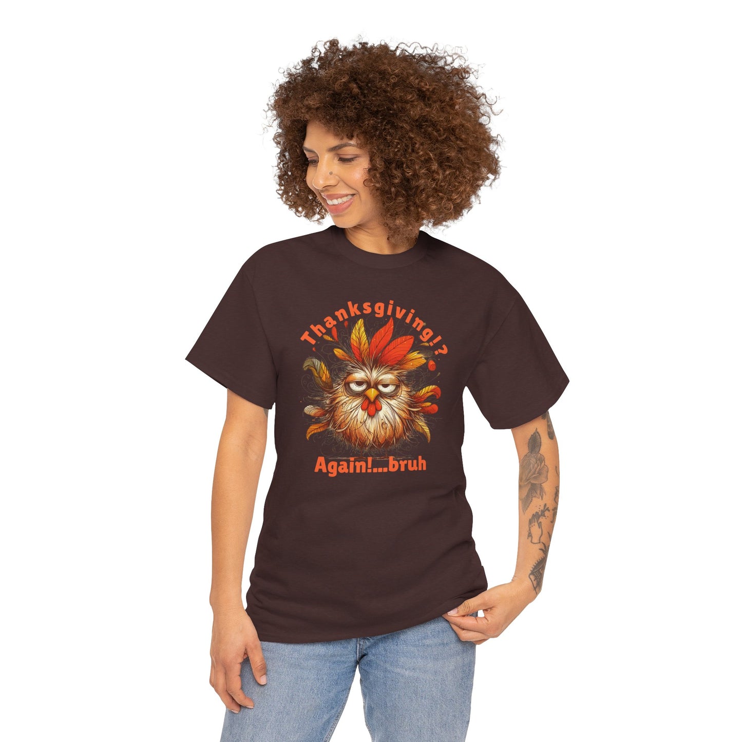 Thanksgiving!? Again!…bruh – Funny Turkey Unisex T-Shirt