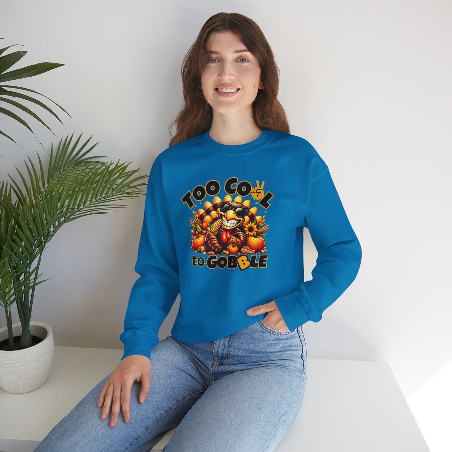 Too Cool to Gobble Thanksgiving Sweatshirt - Funny Turkey Unisex Fall Crewneck