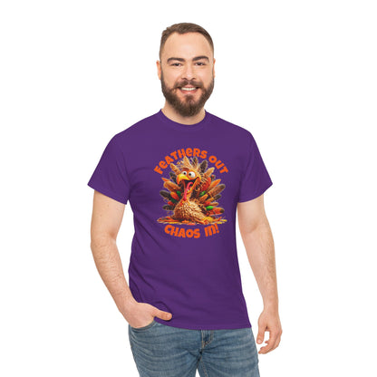 Feathers Out, Chaos In! – Funny Turkey Thanksgiving Unisex T-Shirt
