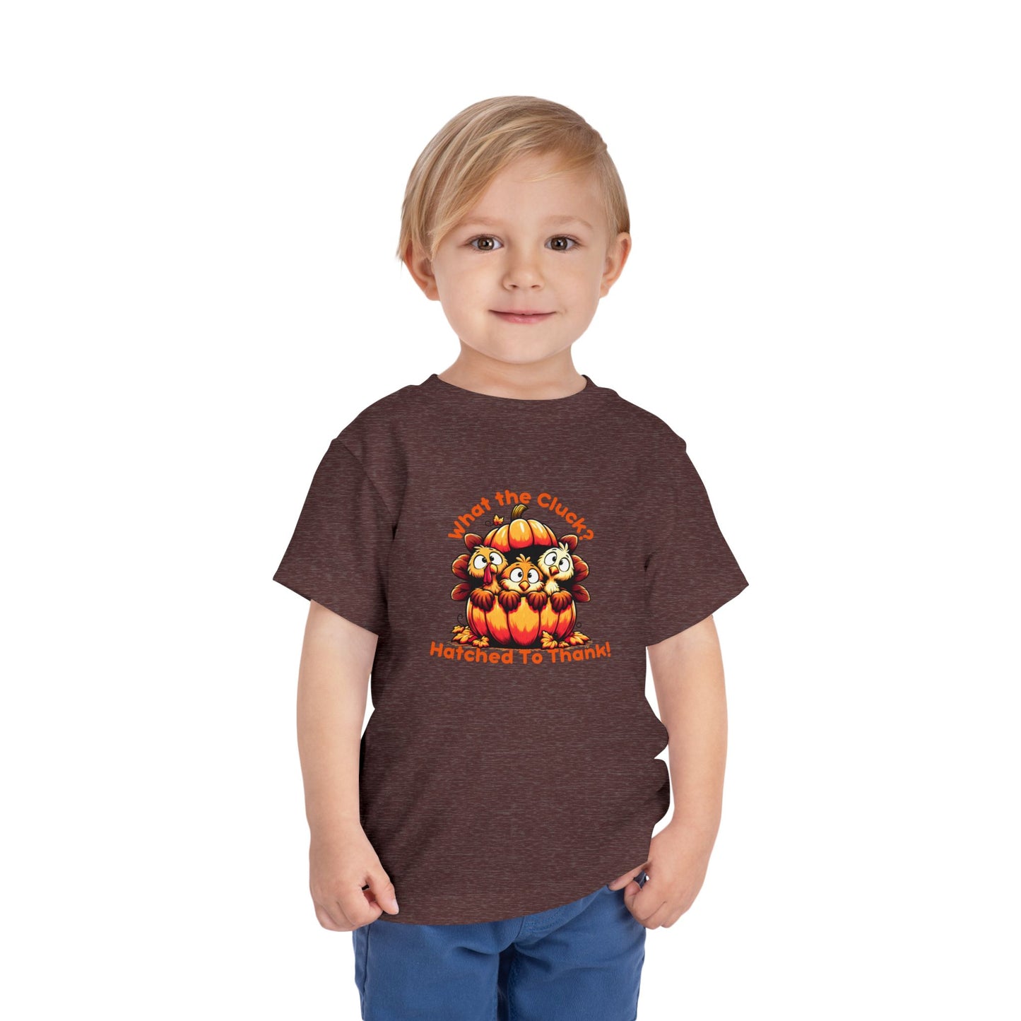 What the Cluck? – Toddler Thanksgiving T-Shirt