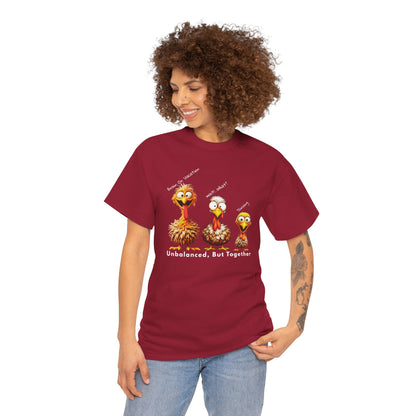 Unbalanced But Together – Funny Thanksgiving Turkey Unisex T-Shirt