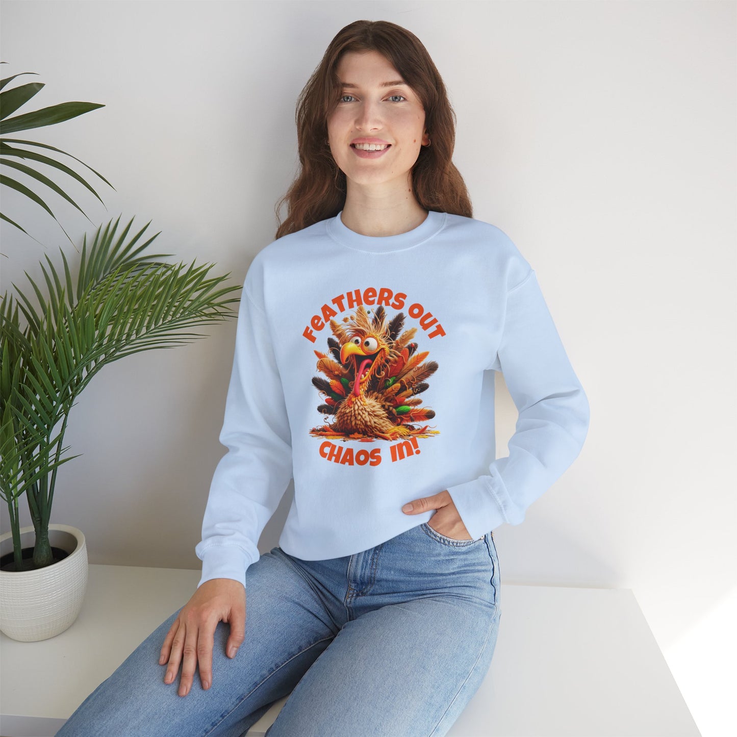 Feathers Out, Chaos In! – Funny Turkey Thanksgiving Unisex Sweatshirt