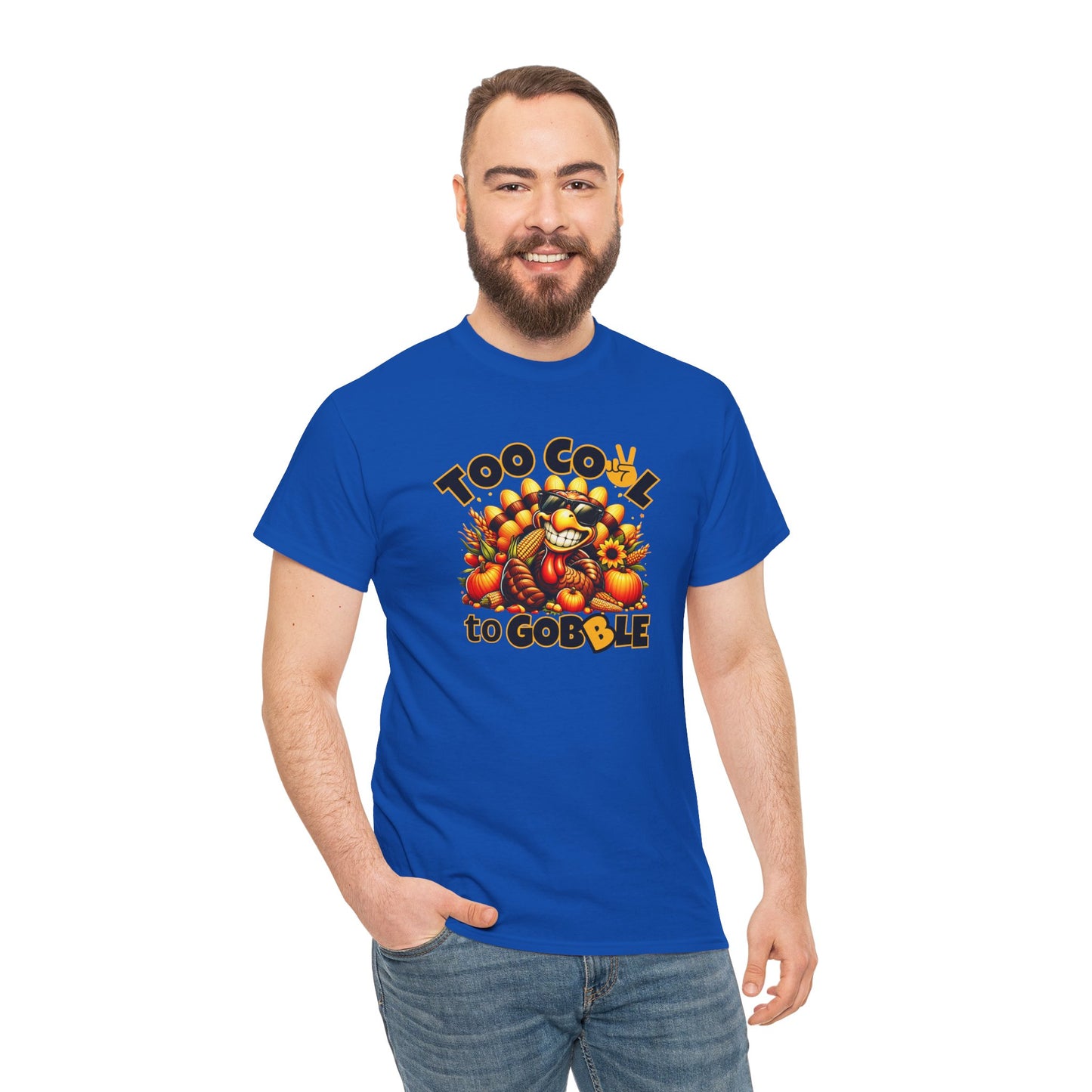 Too Cool to Gobble – Funny Thanksgiving T-Shirt