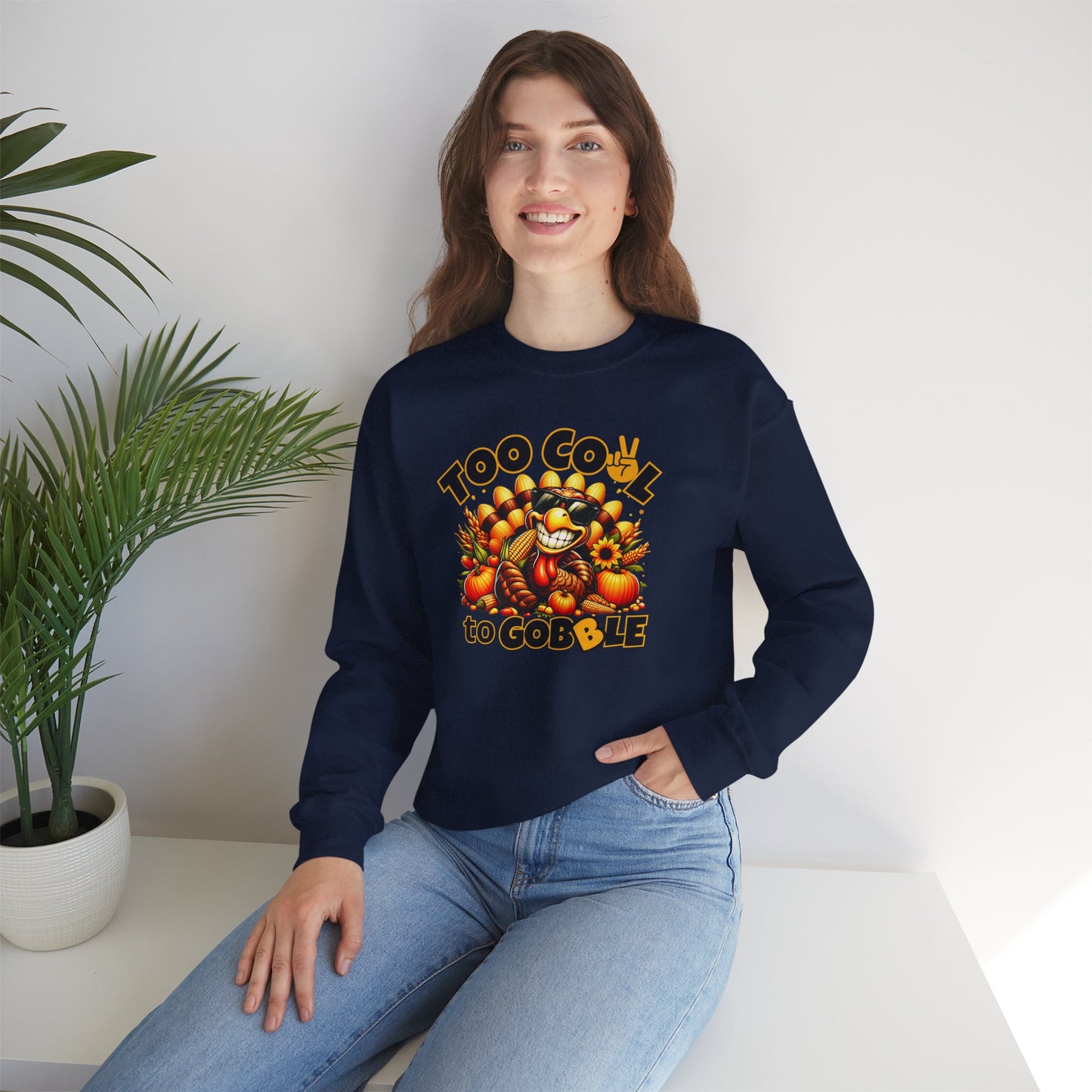 Too Cool to Gobble Thanksgiving Sweatshirt - Funny Turkey Unisex Fall Crewneck