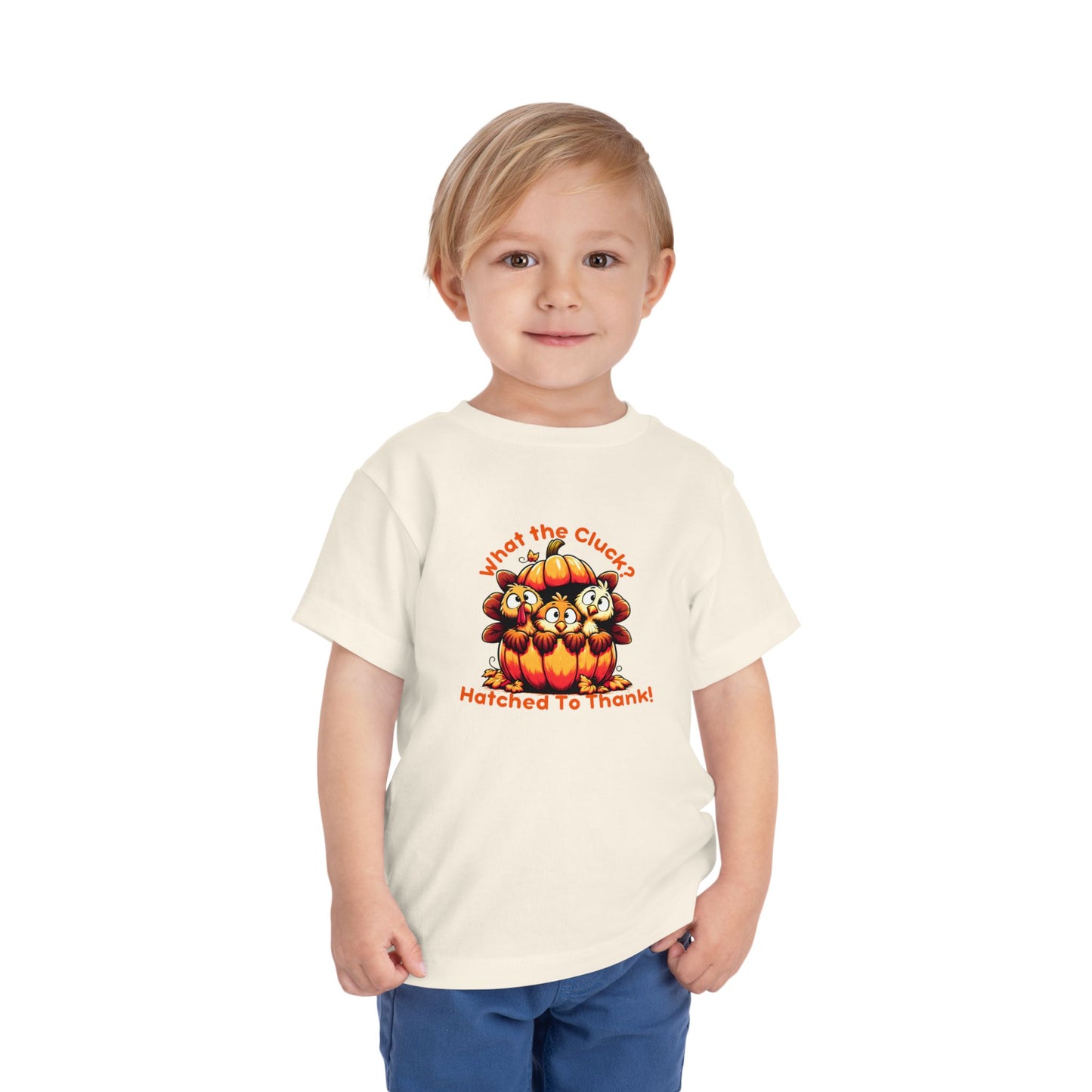 What the Cluck? – Toddler Thanksgiving T-Shirt
