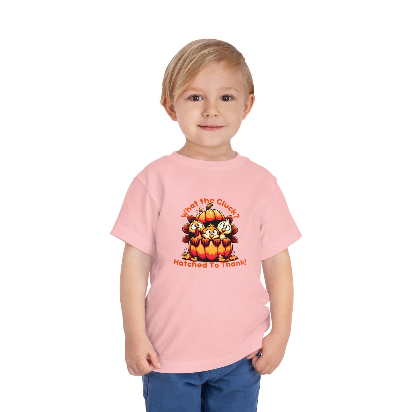 What the Cluck? – Toddler Thanksgiving T-Shirt