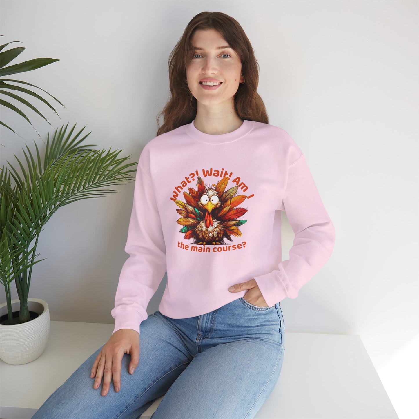 What?! Wait! Am I the Main Course? – Funny Turkey Thanksgiving Unisex Sweatshirt