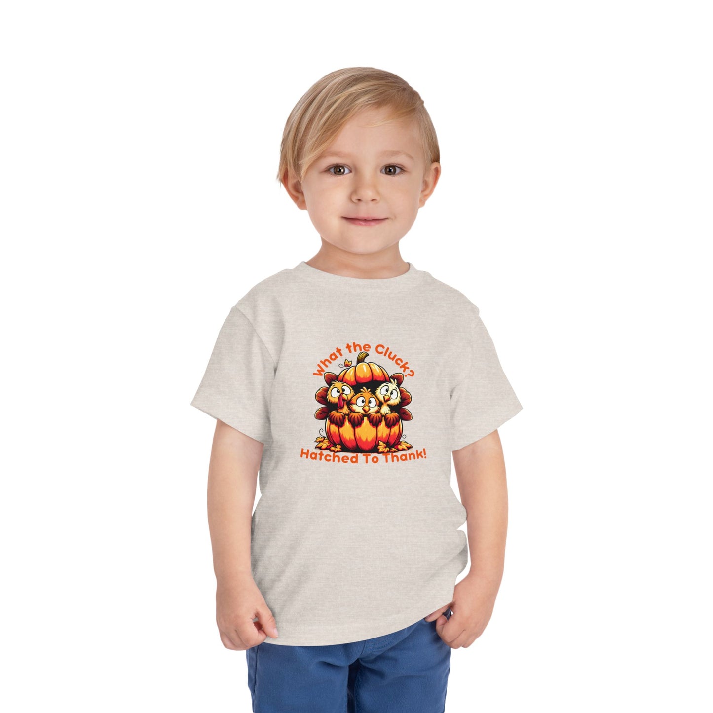 What the Cluck? – Toddler Thanksgiving T-Shirt