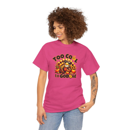 Too Cool to Gobble – Funny Thanksgiving T-Shirt
