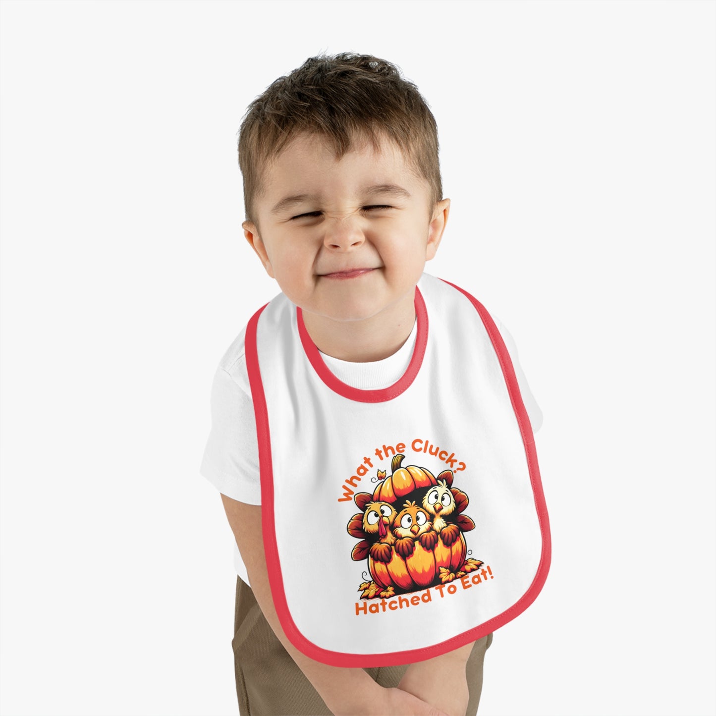 What the Cluck? Hatched to Eat! – Thanksgiving Baby Bib
