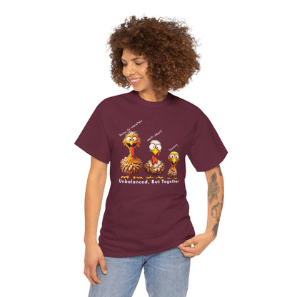 Unbalanced But Together – Funny Thanksgiving Turkey Unisex T-Shirt