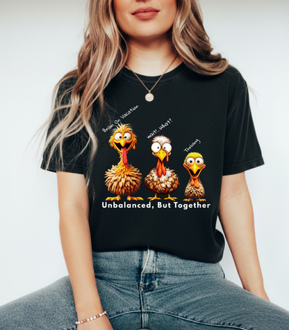 Unbalanced But Together – Funny Thanksgiving Turkey Unisex T-Shirt