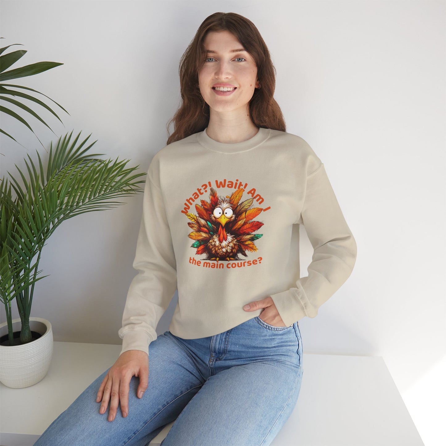 What?! Wait! Am I the Main Course? – Funny Turkey Thanksgiving Unisex Sweatshirt