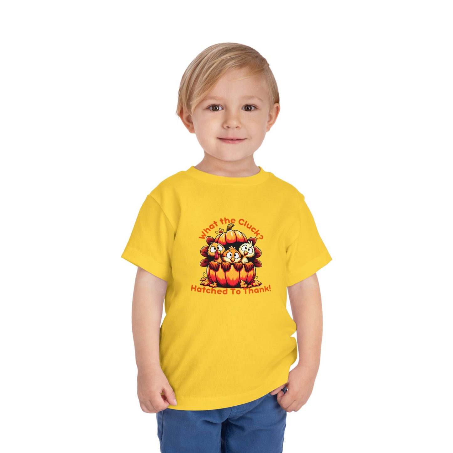 What the Cluck? – Toddler Thanksgiving T-Shirt