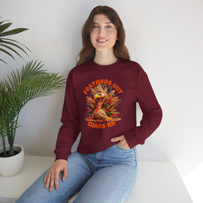 Feathers Out, Chaos In! – Funny Turkey Thanksgiving Unisex Sweatshirt