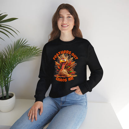 Feathers Out, Chaos In! – Funny Turkey Thanksgiving Unisex Sweatshirt