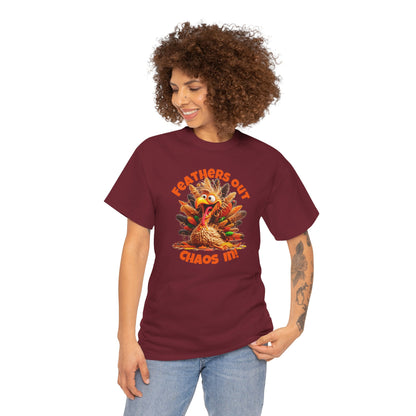 Feathers Out, Chaos In! – Funny Turkey Thanksgiving Unisex T-Shirt