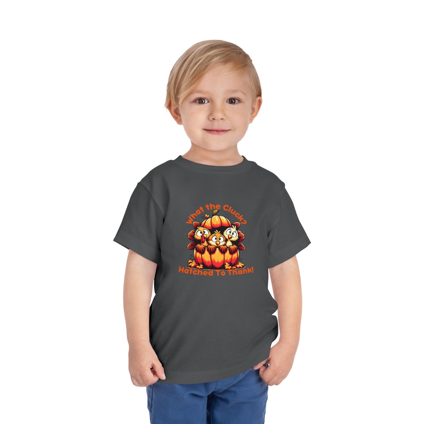 What the Cluck? – Toddler Thanksgiving T-Shirt