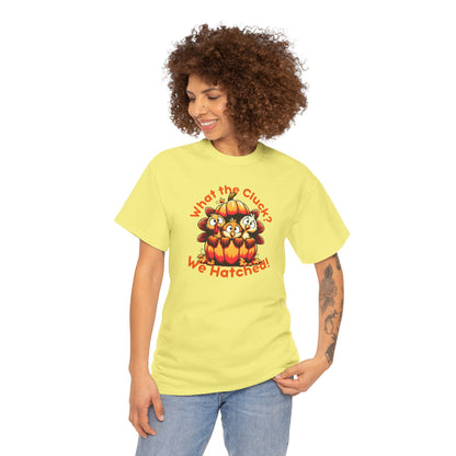 What the Cluck? We Hatched! – Funny Thanksgiving Unisex T-Shirt